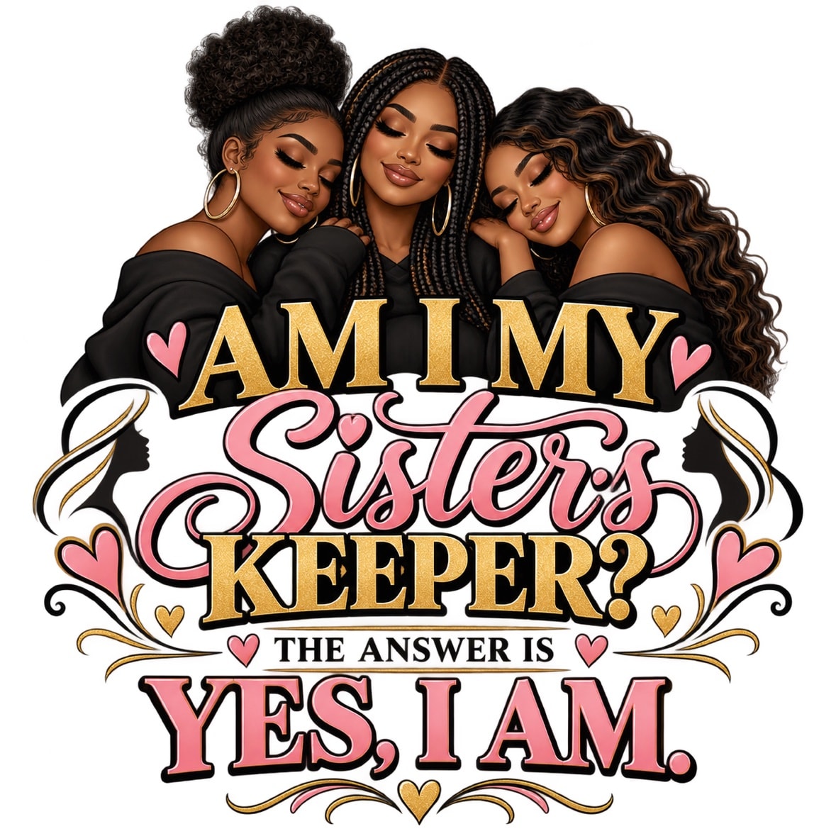 Sisters Illustration tee — three women, gold and pink lettering